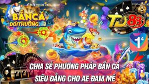 Bắn Cá TD88