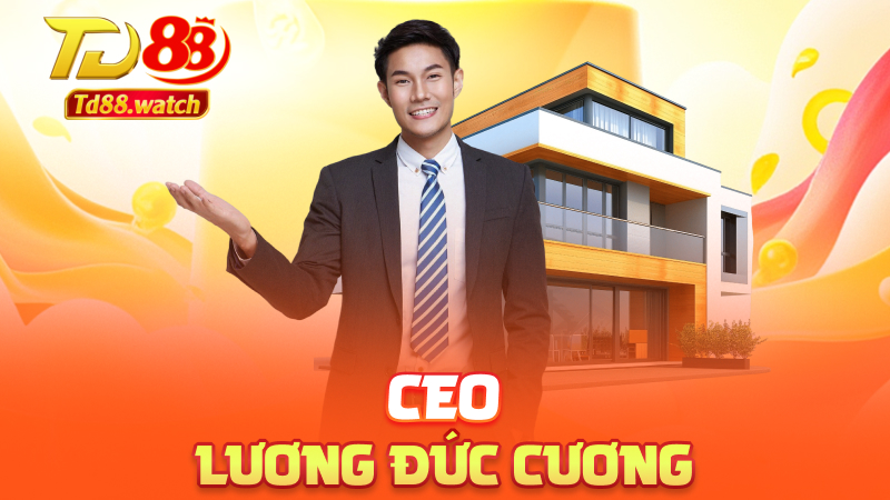 CEO Lương Đức Cương
