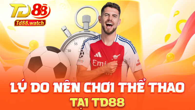 Lý do nên chơi thể thao tại td88