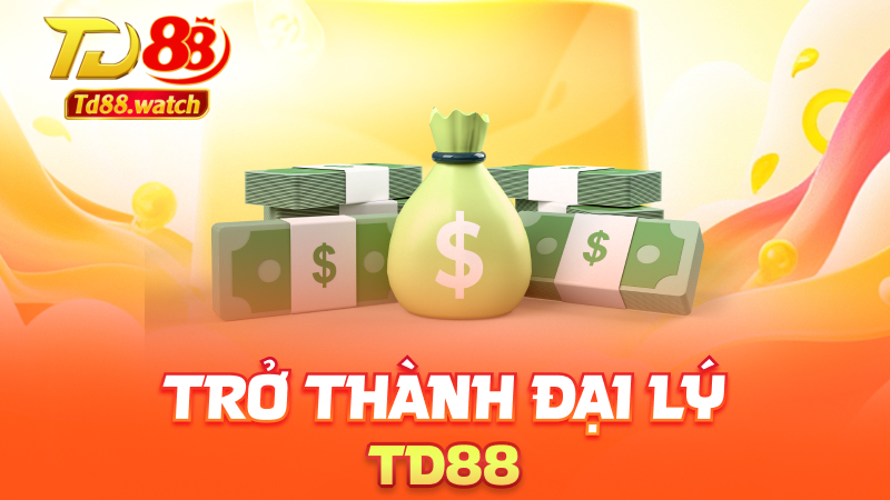 Trở thành đại lý td88