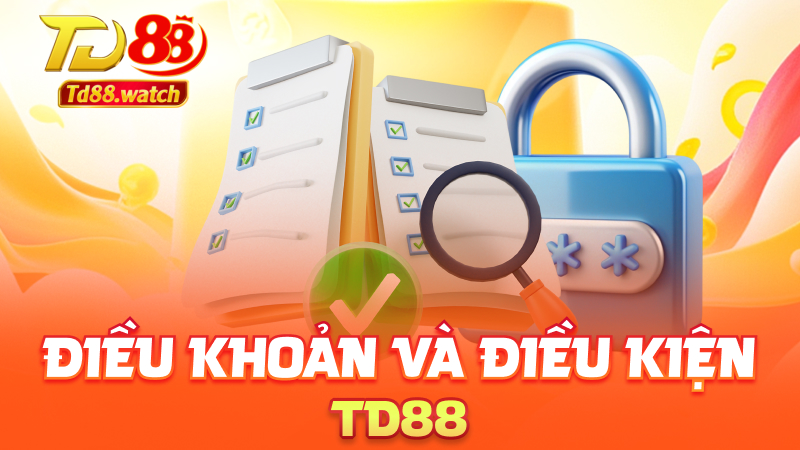 Điều khoản và điều kiện td88
